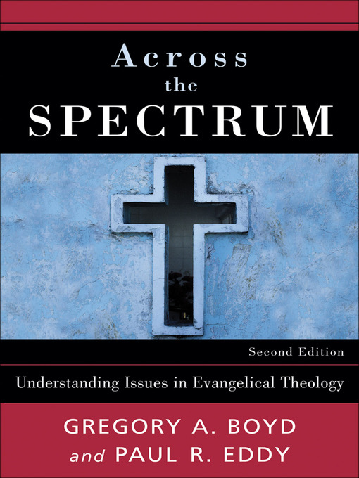 Title details for Across the Spectrum by Gregory A. Boyd - Available